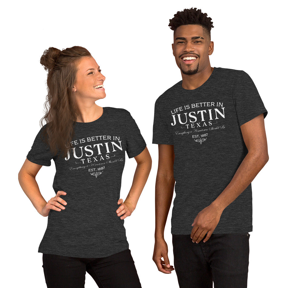 Life is Better in Justin Unisex Shirt